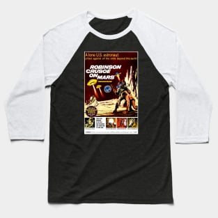 Robinson Crusoe on Mars (1964) Baseball T-Shirt